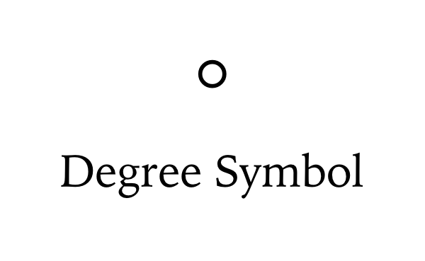 Degree Symbol °